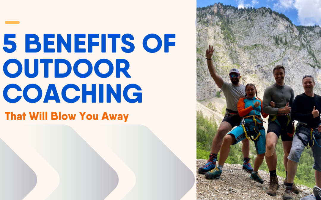 5 Benefits of Outdoor Coaching That Will Blow You Away