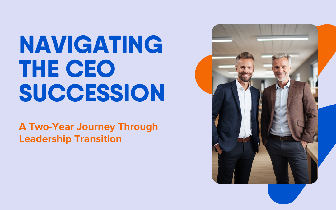 Navigating the CEO Succession: A Strategic Transition Plan